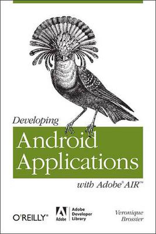 Developing Android Applications with Adobe AIR (Paperback) - Veronique Brossier