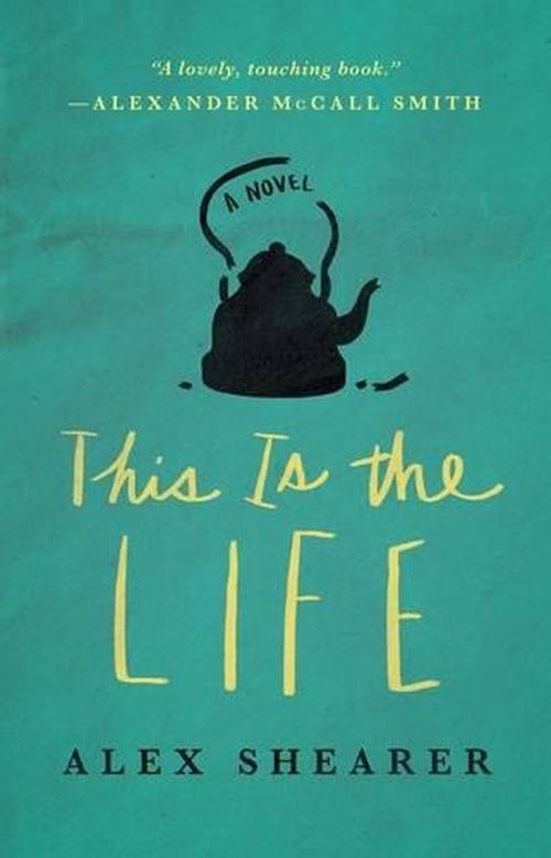 This Is the Life (Paperback) - Alex Shearer