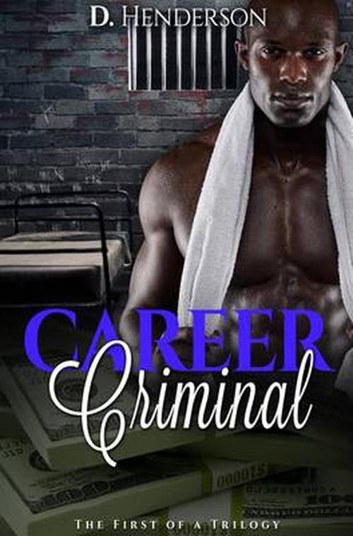 Career Criminal (Paperback) - D. Henderson