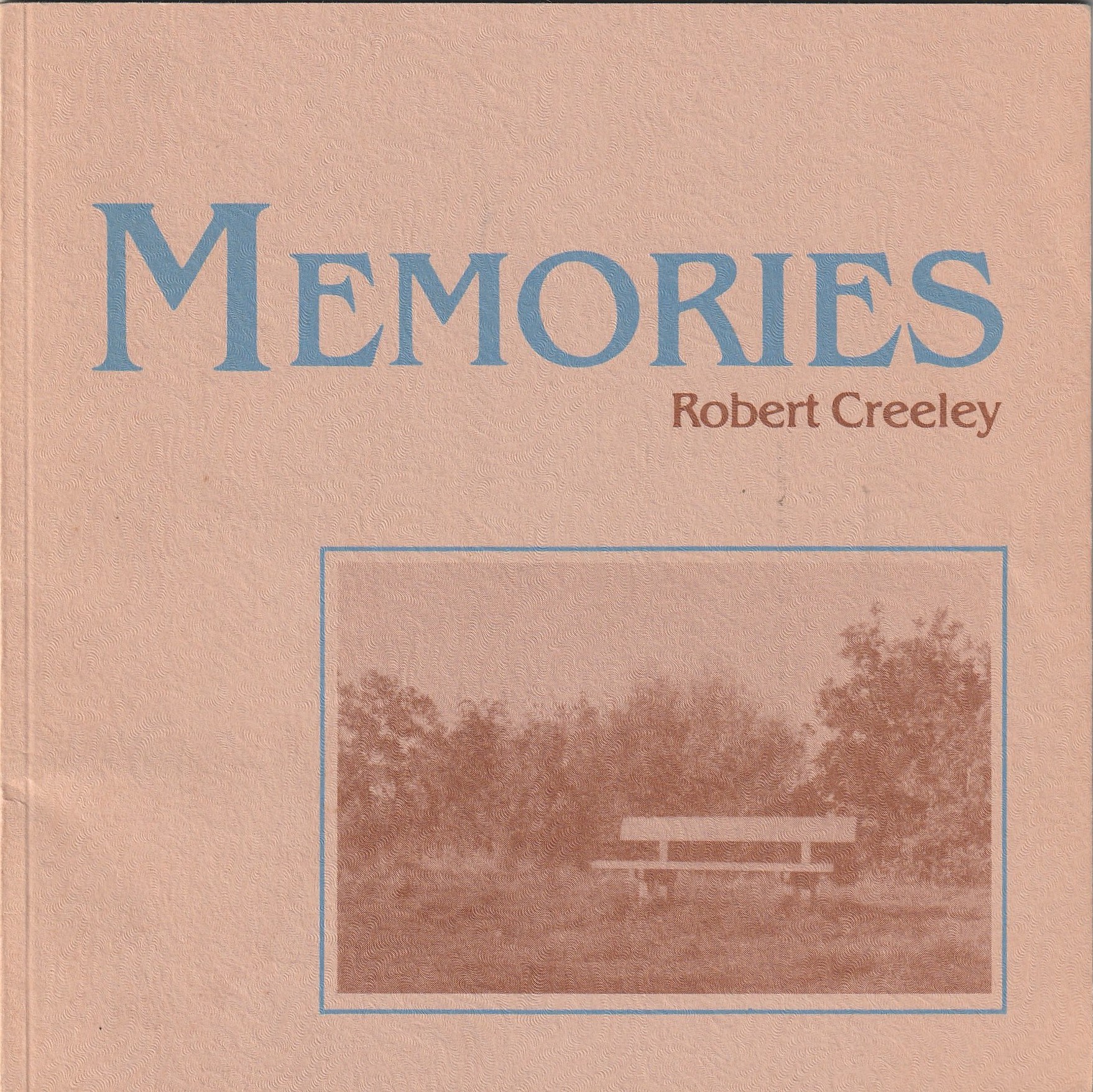 MEMORIES - Creeley, Robert