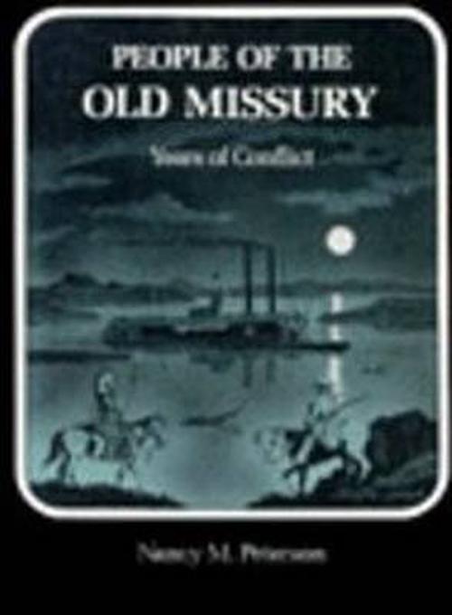 People of the Old Missury (Paperback) - Nancy M. Peterson