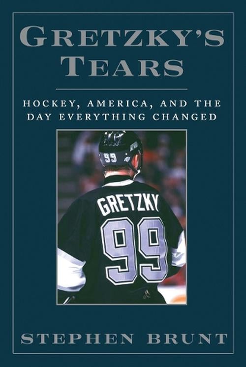 Gretzky's Tears (Hardcover) - Stephen Brunt