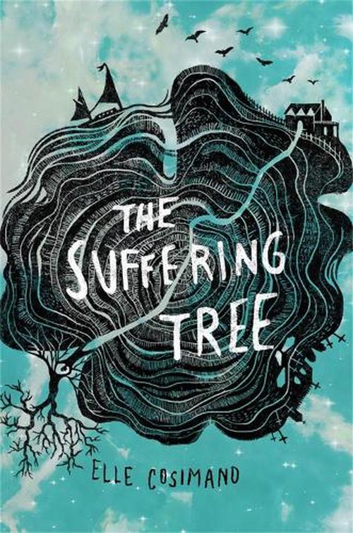 The Suffering Tree (Paperback) - Elle Cosimano