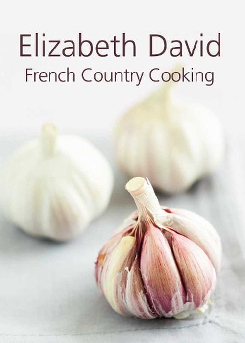 French Country Cooking (Hardcover) - Elizabeth David