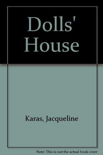 Dolls' House - Karas, Jacqueline