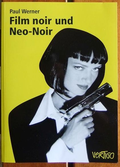 Film noir und Neo-Noir. - Werner, Paul
