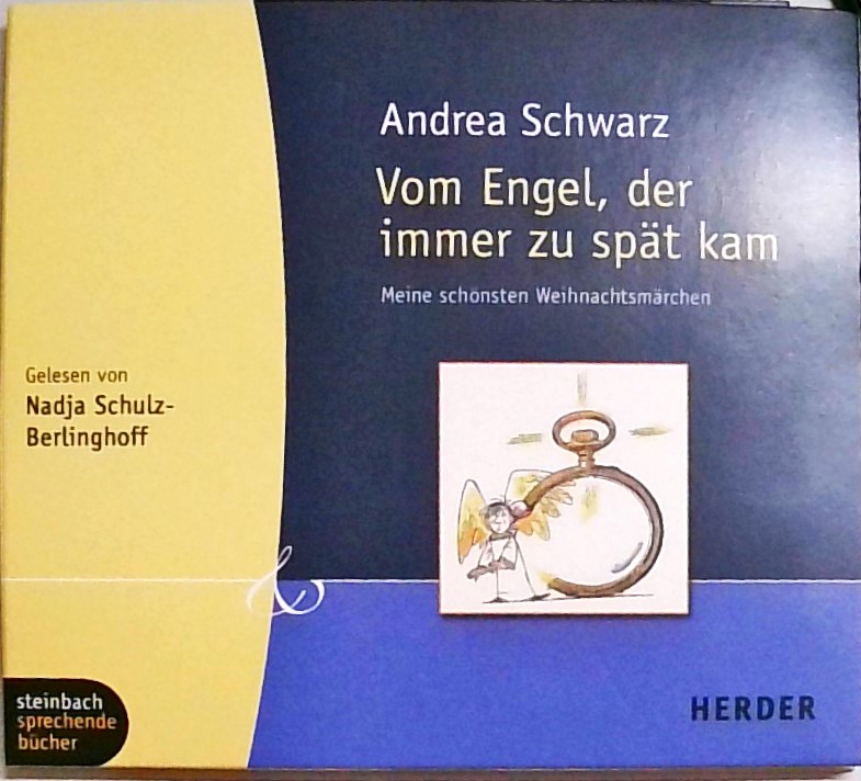 Vom Engel, der immer zu spät kam. Meine schönsten Weihnachtsmärchen. 1 CD (Herder & steinbach sprechende bücher) - Andrea, Schwarz