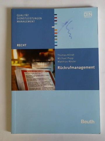 Rückrufmanagement. Ein Leitfaden für die professionelle Abwicklung von Krisenfällen - Klindt, Thomas / Michael, Popp / Rösler, Matthias