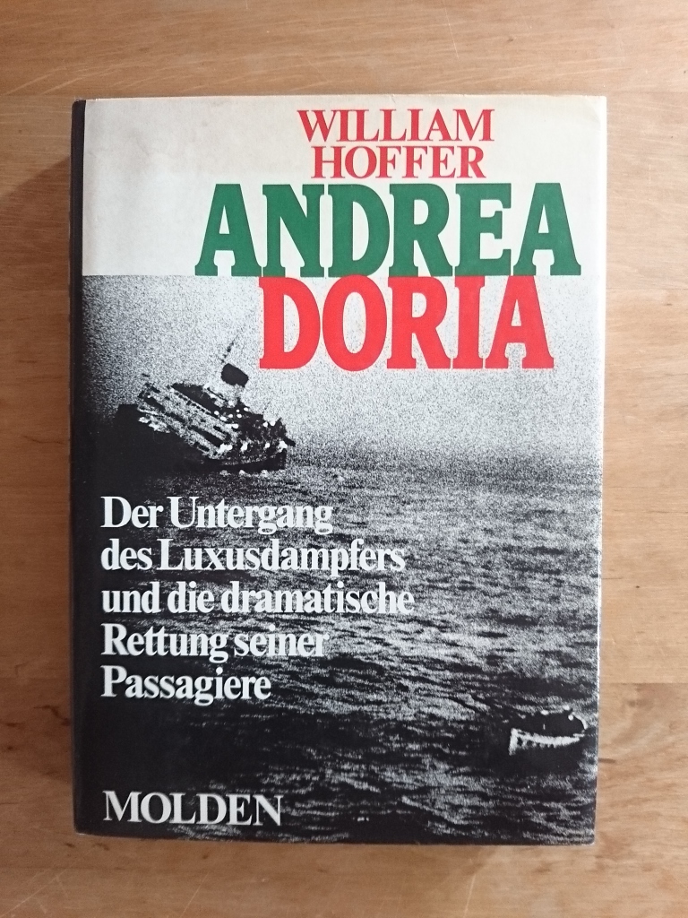 Andrea Doria - Der Untergang des Luxusdampfers und die dramatische Rettung seiner Passagiere - Hoffer, William