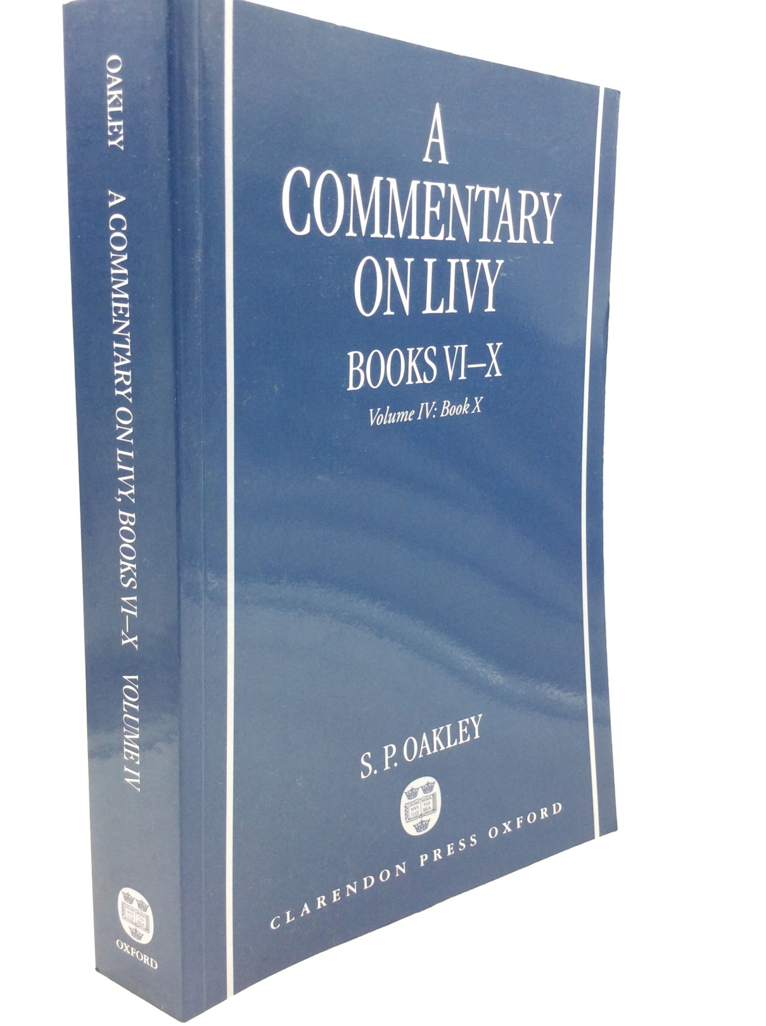 A COMMENTARY ON LIVY, Books VI-X: Volume IV, Book X. - S.P. Oakley