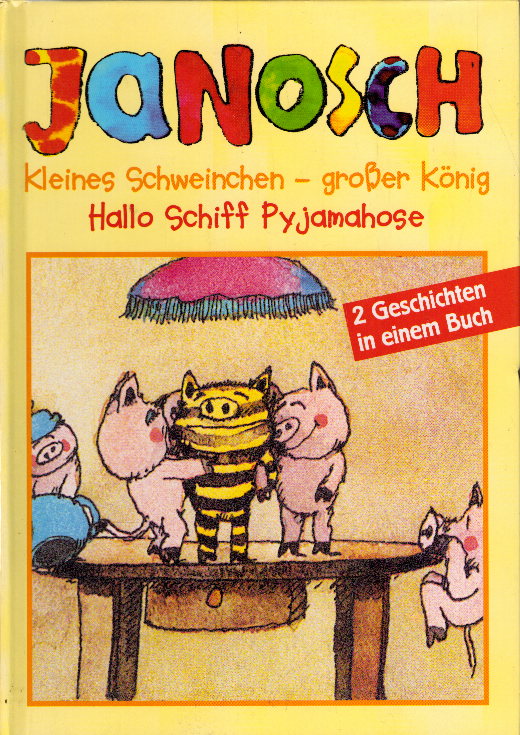 Kleines Schweinchen - großer König. Hallo Schiff Pyjamahose - JANOSCH