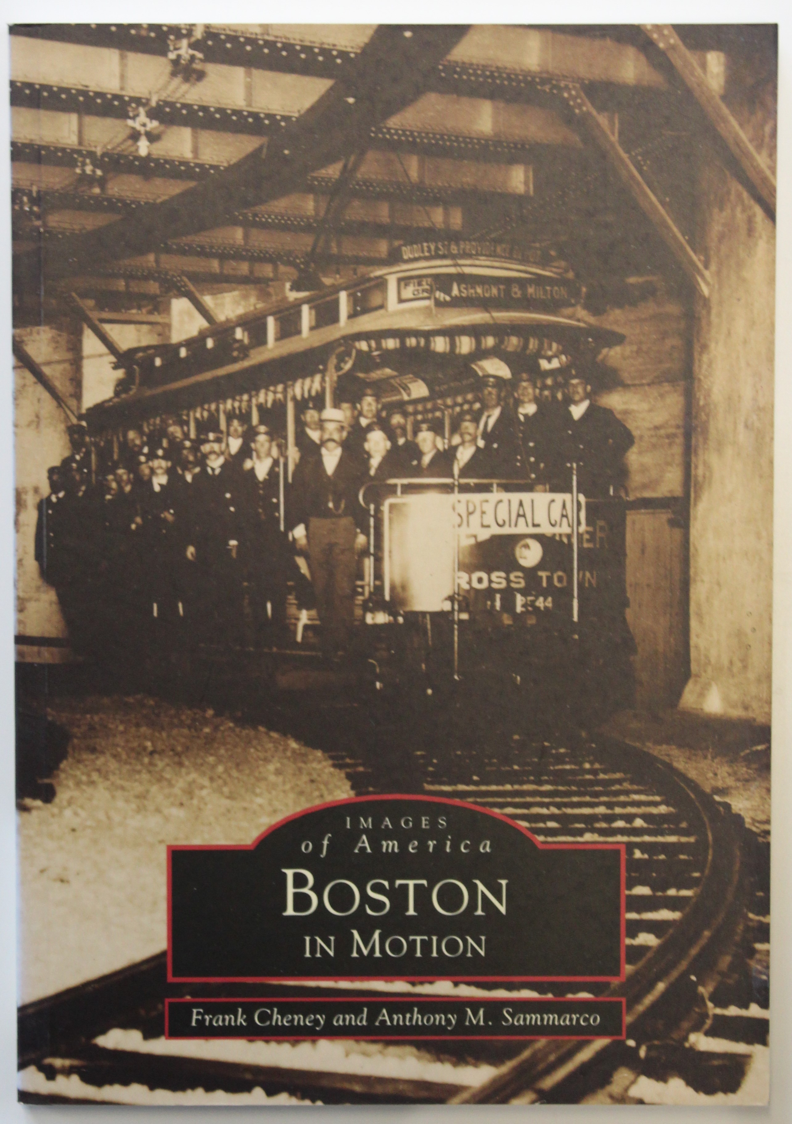 Boston in Motion (Images of America (Arcadia Publishing)) - Cheney, Frank; Sammarco, Anthony Mitchell
