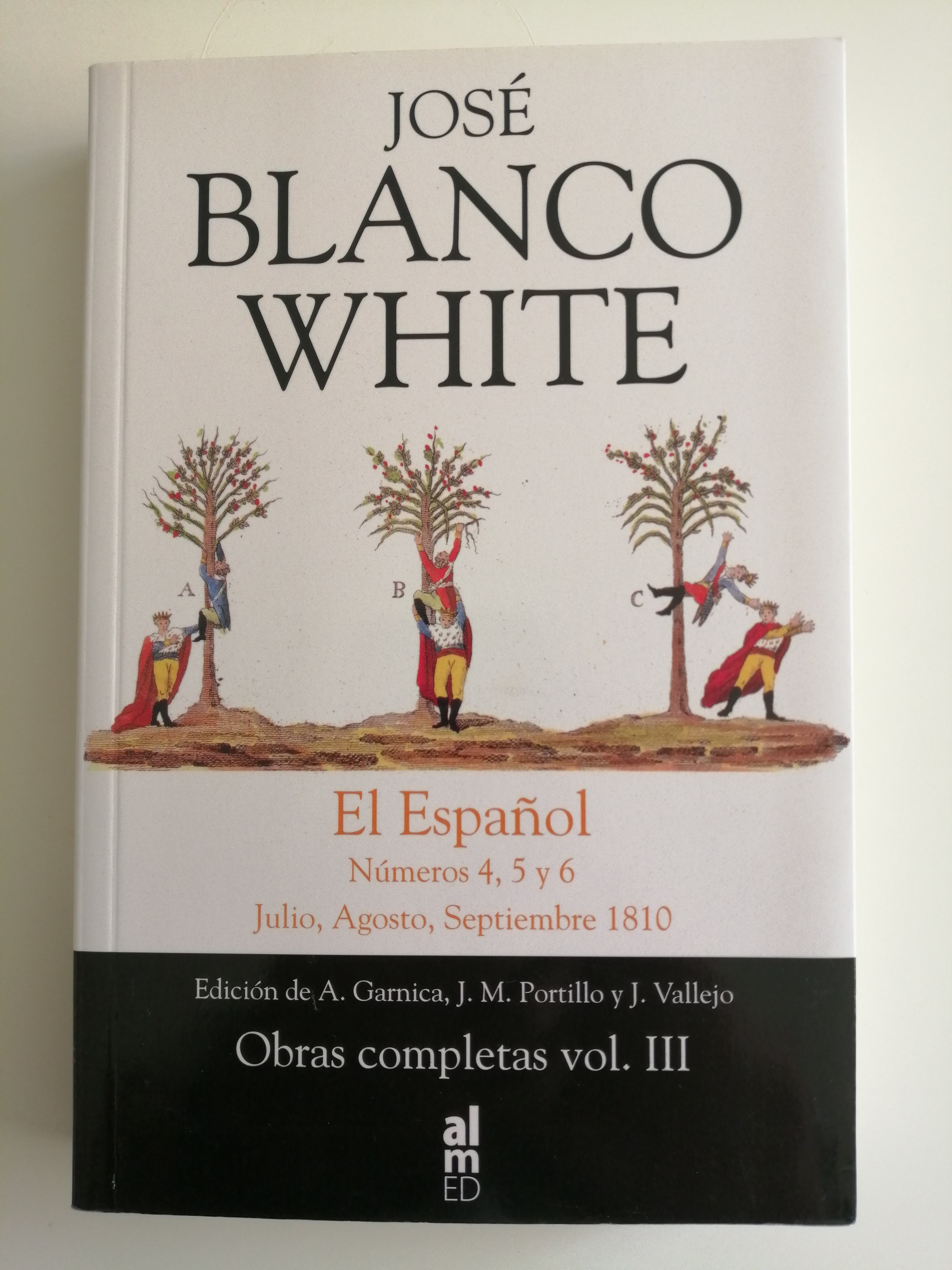 Obra completa de José Blanco White. I : Periódicos políticos, volumen tercero El Español, tomo 1º, volumen 2º, números 4, 5 y 6, julio, agosto, septiembre 1810 - Blanco White, José (1775-1841)