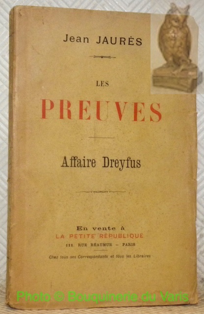 Les Preuves. Affaire Dreyfus. - Jaurès, Jean.