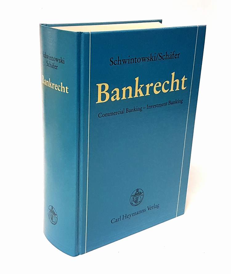Bankrecht. Commercial Banking - Investment Banking. - Schwintowski, Hans-Peter u. Frank A. Schäfer