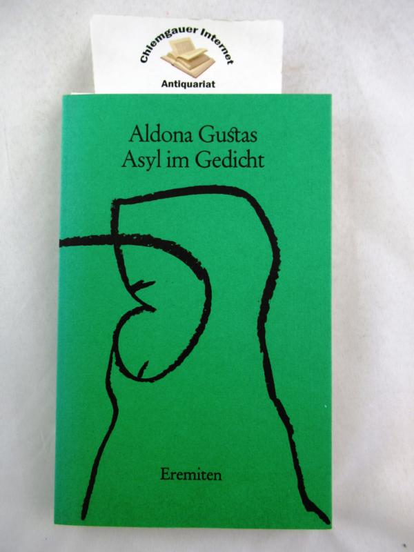 Asyl im Gedicht. Mit Offsetlithographien der Autorin. - Gustas, Aldona