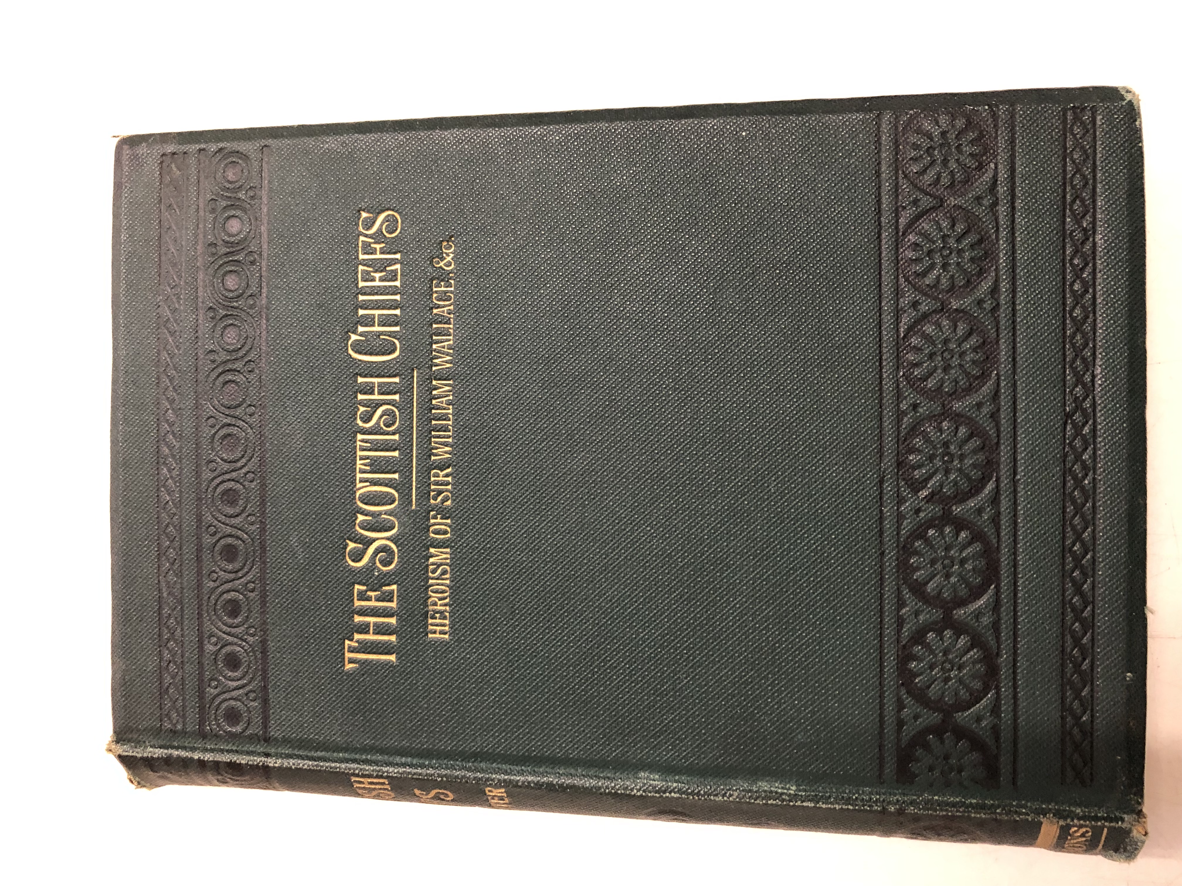 The Scottish Chiefs - Heroism of Sir Walter Wallace Miss Jane Porter [Very Good] [Hardcover]