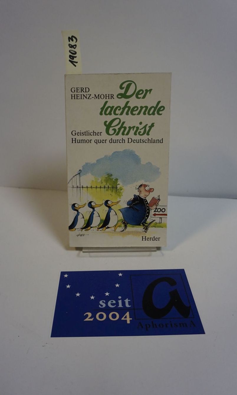 Der lachende Christ. Geistlicher Humor quer durch Deutschland. - Heinz-Mohr, Gerd