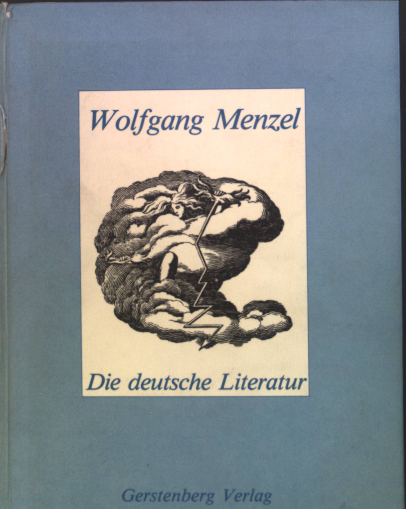 Die deutsche Literatur : zwei Bämnd in einem Band. Texte zum literarischen Leben um 1800; 11 - Menzel, Wolfgang