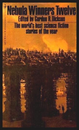 NEBULA WINNERS - Twelve - Dickson, Gordon R. (editor) (Charles L. Grant; Thomas F. Monteleone; Joe Haldeman; John Varley; Algis Budrys; James Gunn; Isaac Asimov; James Tiptree Jr.)