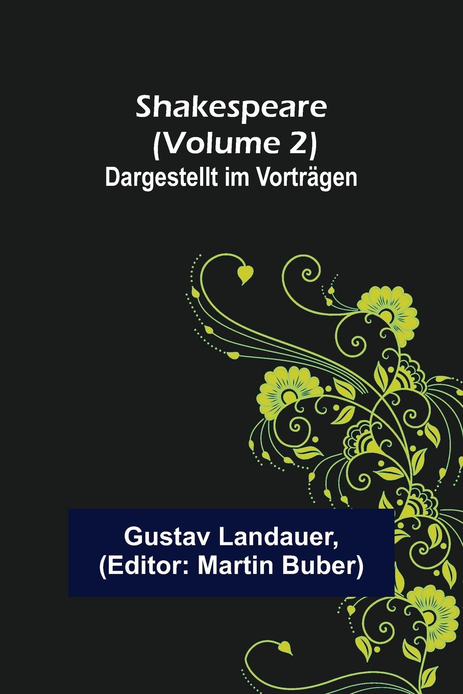 Shakespeare (Volume 2) Dargestellt im Vortraegen - Landauer, Gustav