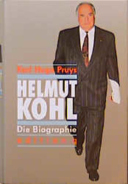 Helmut Kohl. Die Biographie - Pruys Karl, H