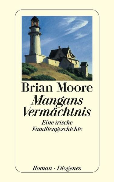 Mangans Vermächtnis: Eine irische Familiengeschichte - Moore, Brian