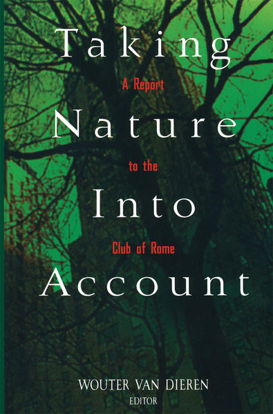 Taking Nature Into Account: A Report To The Club Of Rome Toward A Sustainable National Income - Dieren Wouter, Van