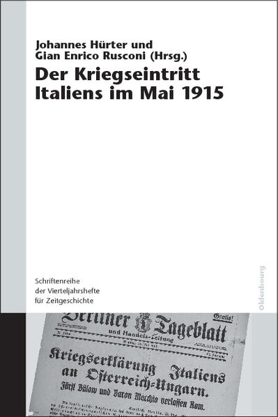 Der Kriegseintritt Italiens im Mai 1915 (Schriftenreihe der Vierteljahrshefte für Zeitgeschichte Sondernummer)