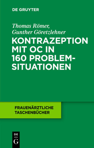 Kontrazeption mit Oc in 160 Problemsituationen (Frauenärztliche Taschenbücher) - Römer, Thomas