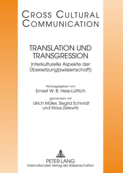 Translation und Transgression: Interkulturelle Aspekte der Übersetzung(swissenschaft)- Redaktion: Michaela Auer (Cross Cultural Communication, Band 13)