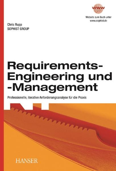 Requirements-Engineering und -Management: Professionelle, iterative Anforderungsanalyse für die Praxis - Rupp, Christine und GROUP SOPHIST