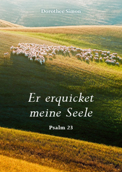 Er erquicket meine Seele: Psalm 23 (Fundus-Reihe) - Simon, Dorothee