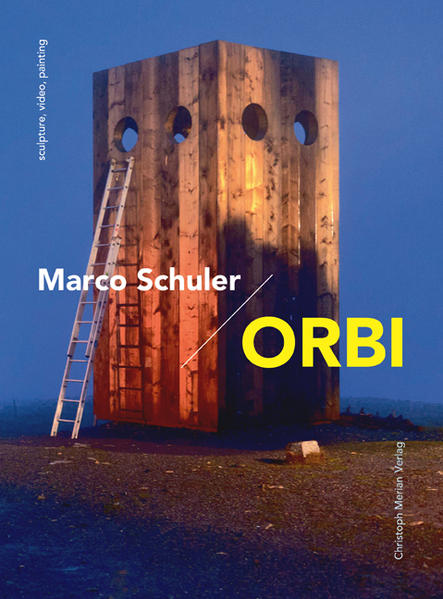 Orbi: Sculpture, Painting, Video - Schuler, Marco