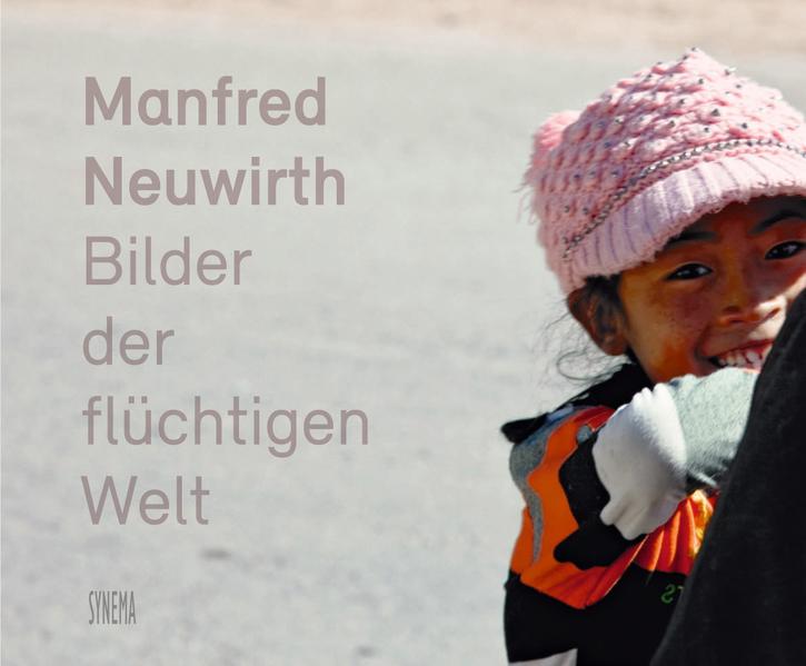 Manfred Neuwirth - Bilder der flüchtigen Welt: Buch mit DVD