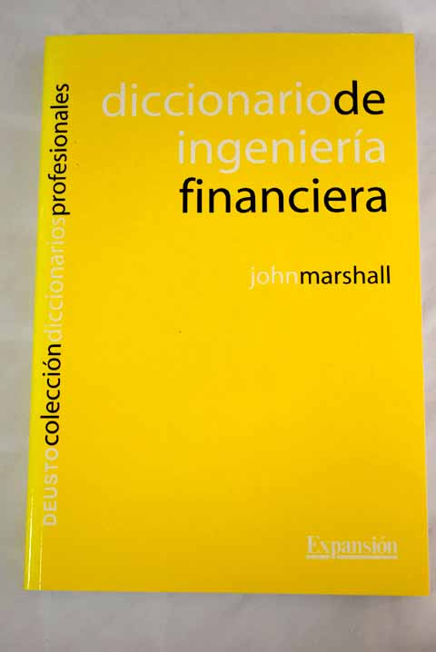 Diccionario de ingeniería financiera - Marshall, John F.