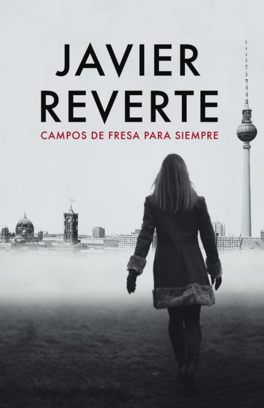 Campos de fresa para siempre - Reverte,Javier