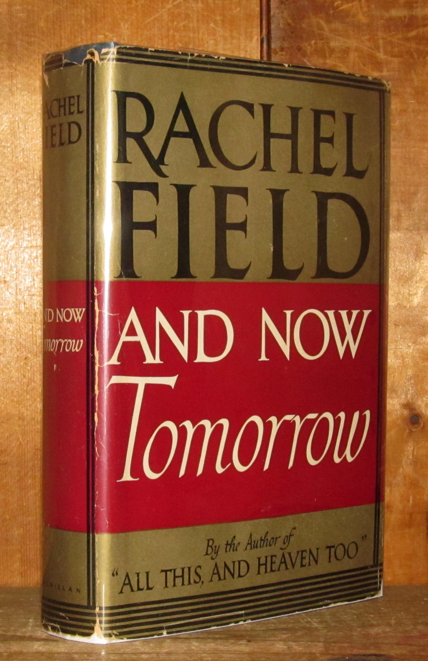 And Now Tomorrow by Field, Rachel Very Good Hardcover (1942) First Edition Novelty Shop Used
