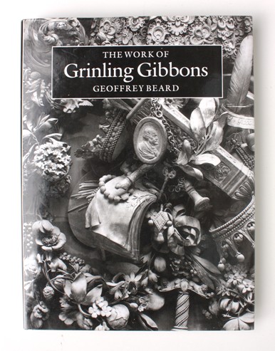 The Work of Grinling Gibbons - Geoffrey Beard