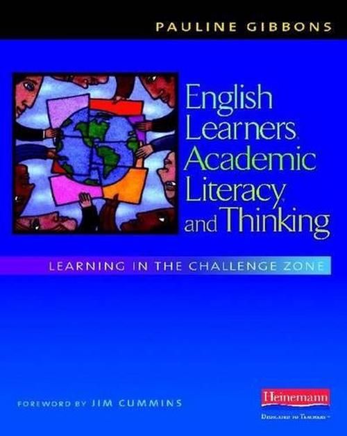 English Learners, Academic Literacy, and Thinking: Learning in the Challenge Zone (Paperback) - Pauline Gibbons