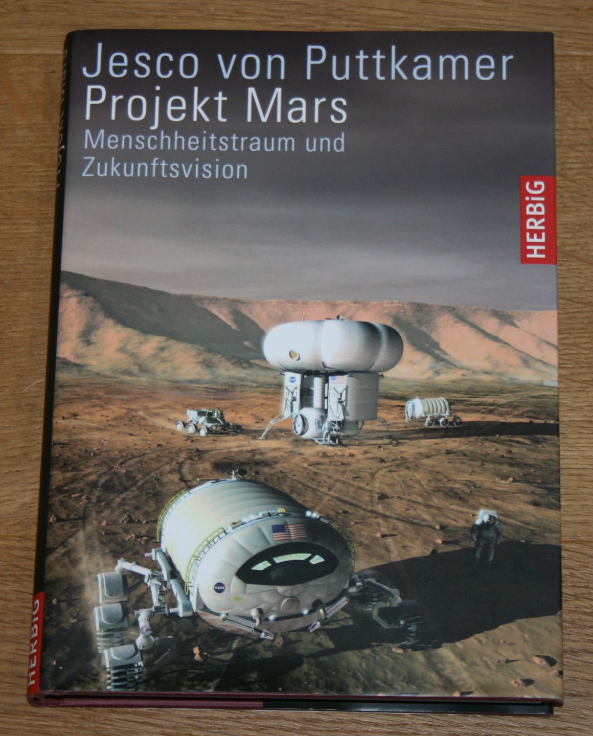 Projekt Mars: Menschheitstraum und Zukunftsvision. - Puttkamer, Jesco von