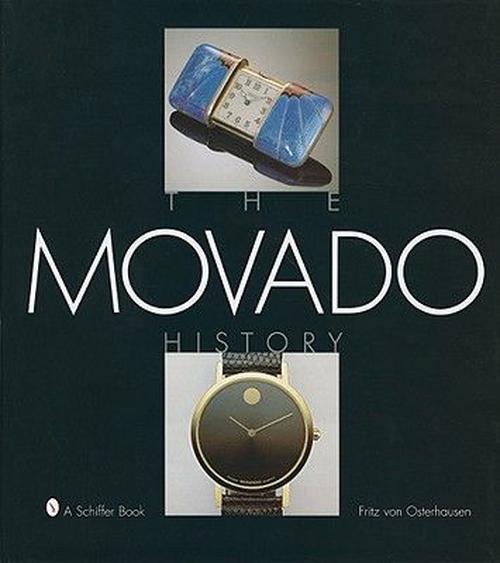 The Movado History (Hardcover) - Fritz Von Osterhausen