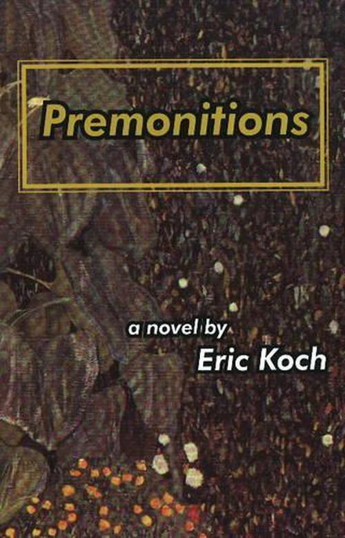 Premonitions (Paperback) - Eric Koch