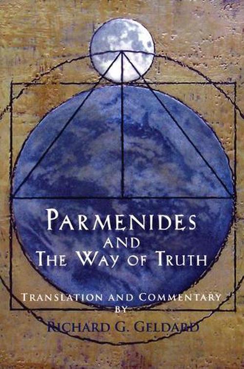 Parmenides and the Way of Truth (Paperback) - Richard G. Geldard