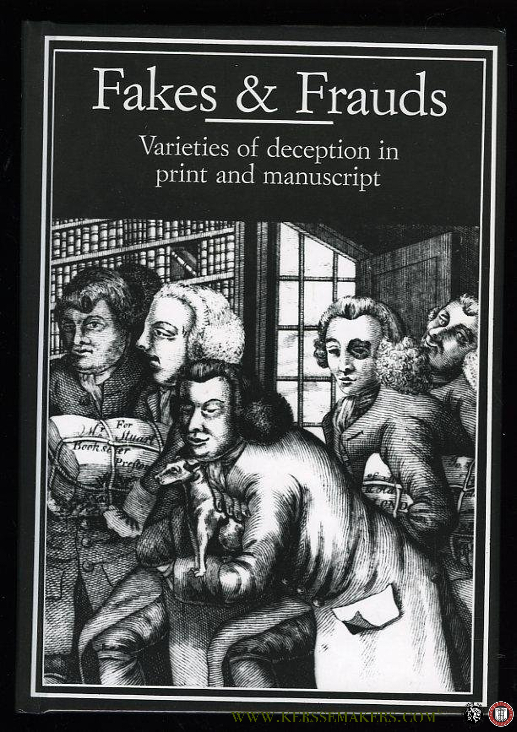 Fakes and Frauds. Varieties of Deception in Print and Manuscript. - MYERS, Robin / HARRIS, Michael