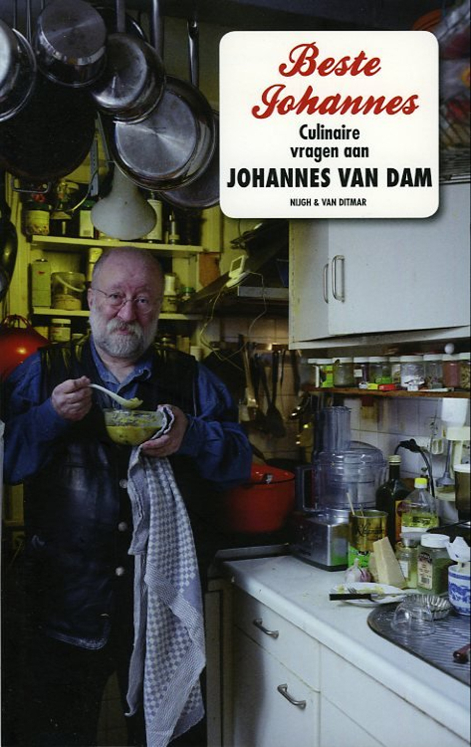 Beste Johannes. Culinaire vragen aan Johannes van Dam - DAM, Johannes van