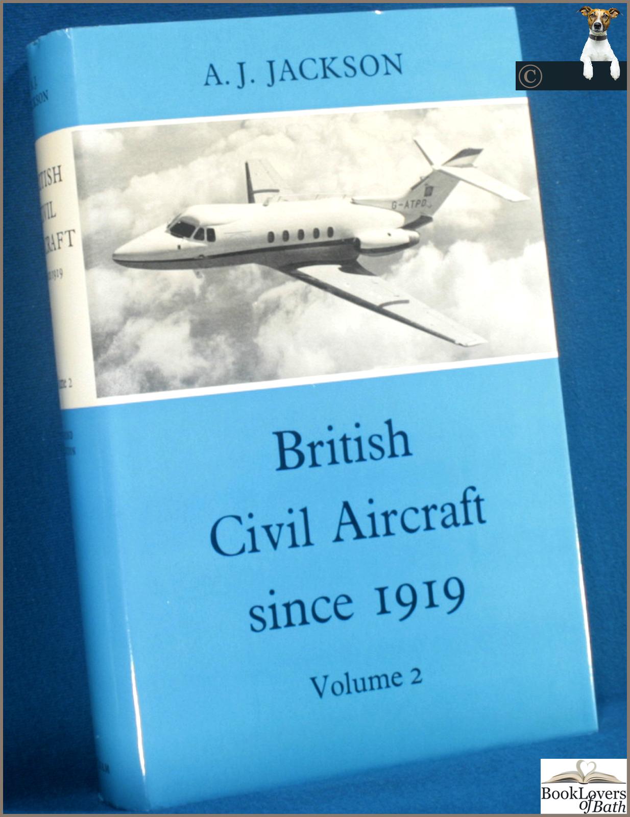 British Civil Aircraft Since 1919 Volume 2 - A. J. (Aubrey Joseph) Jackson