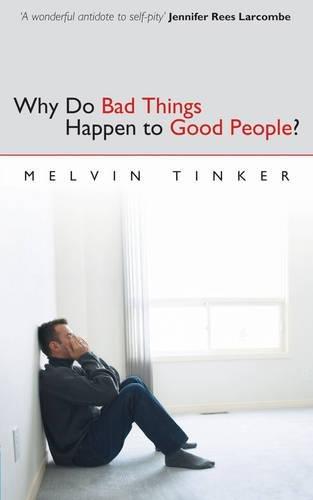 Why Do Bad Things Happen To Good People - Melvin Tinker