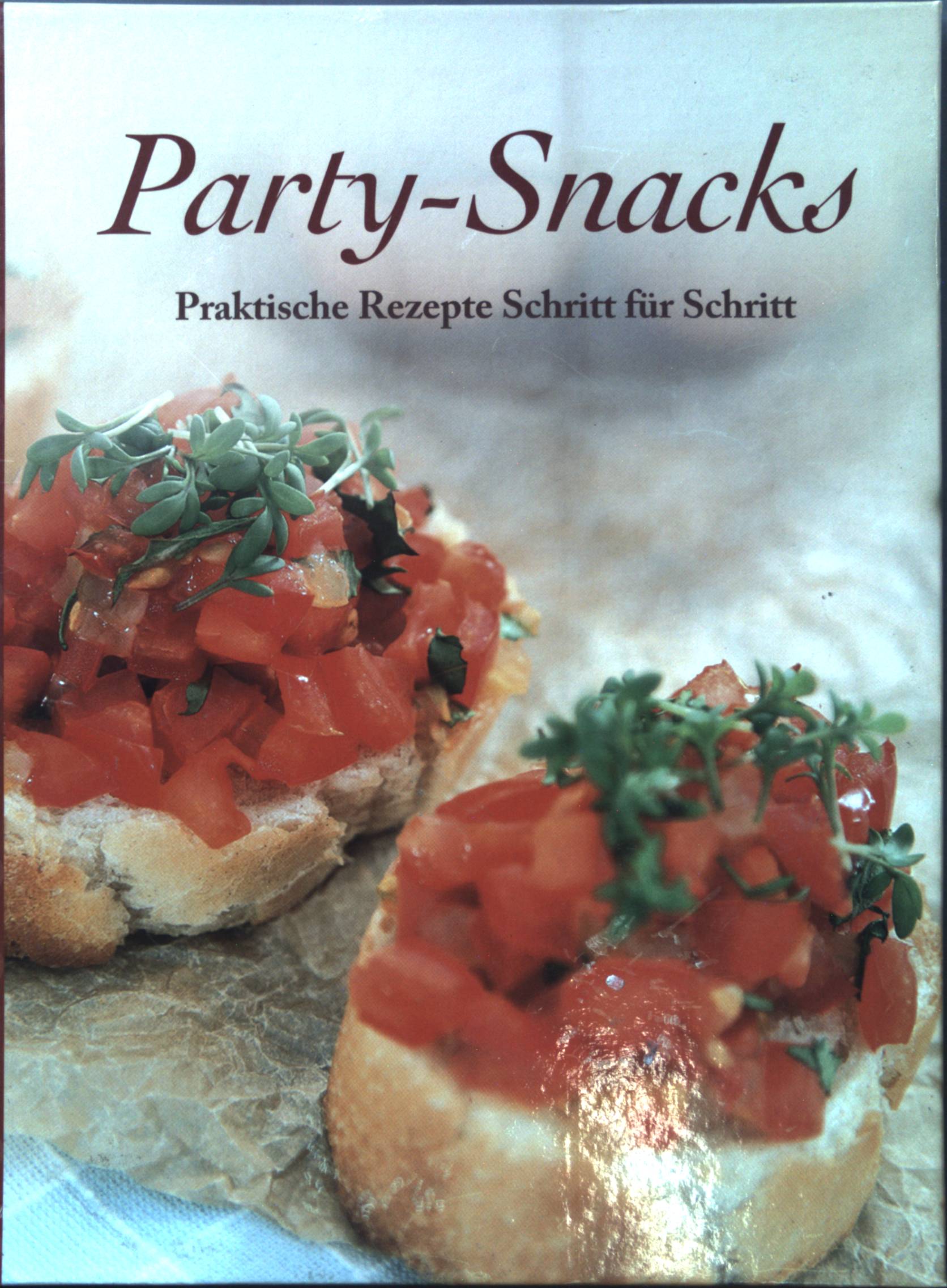 Party-Snacks : praktische Rezepte Schritt für Schritt