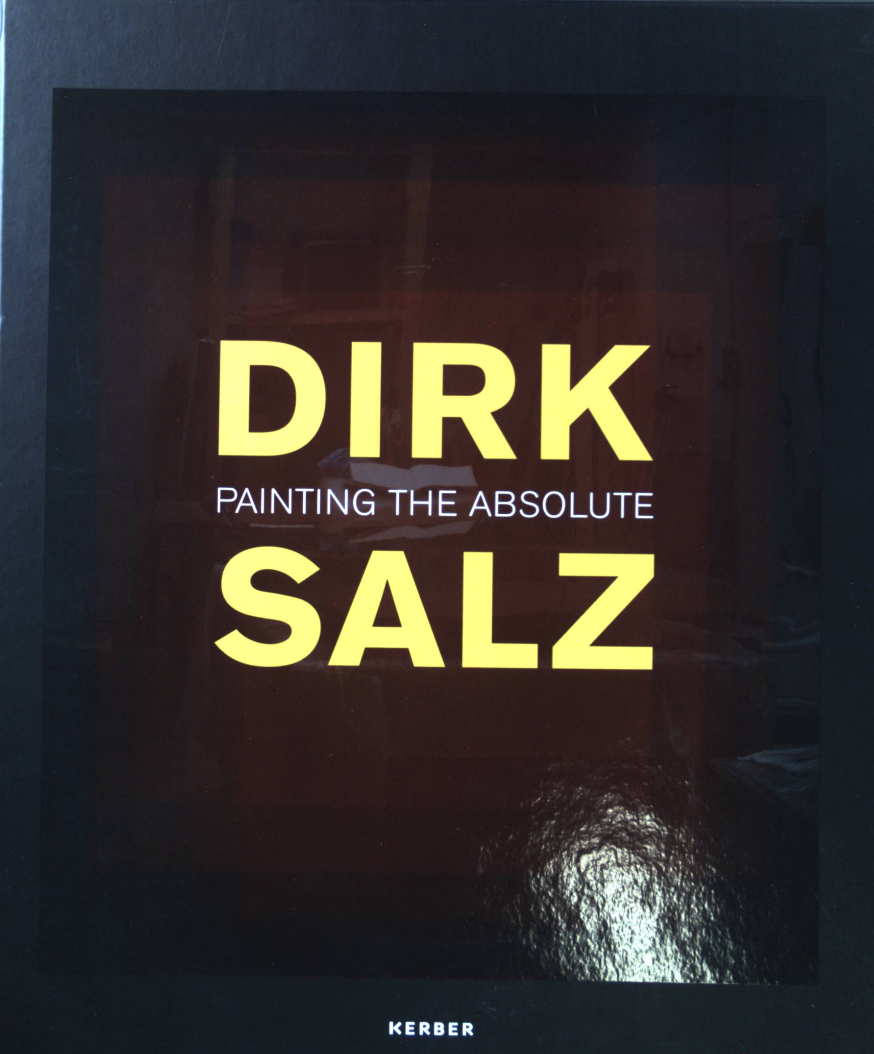 Painting the absolute. - Salz, Dirk und Raimund Stecker